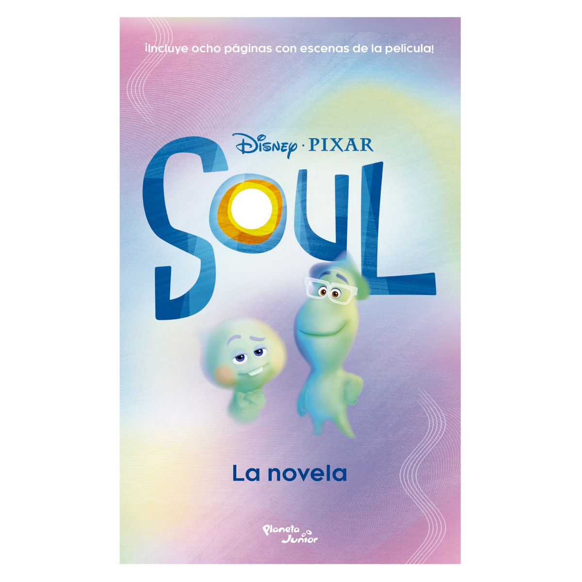 PLANETA JUNIOR - Soul. La Novela - Autor(a):  Disney