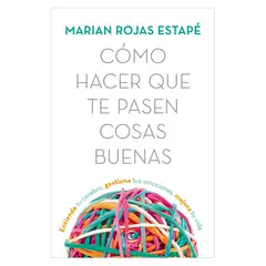 ESPASA - Cómo Hacer Que Te Pasen Cosas Buenas