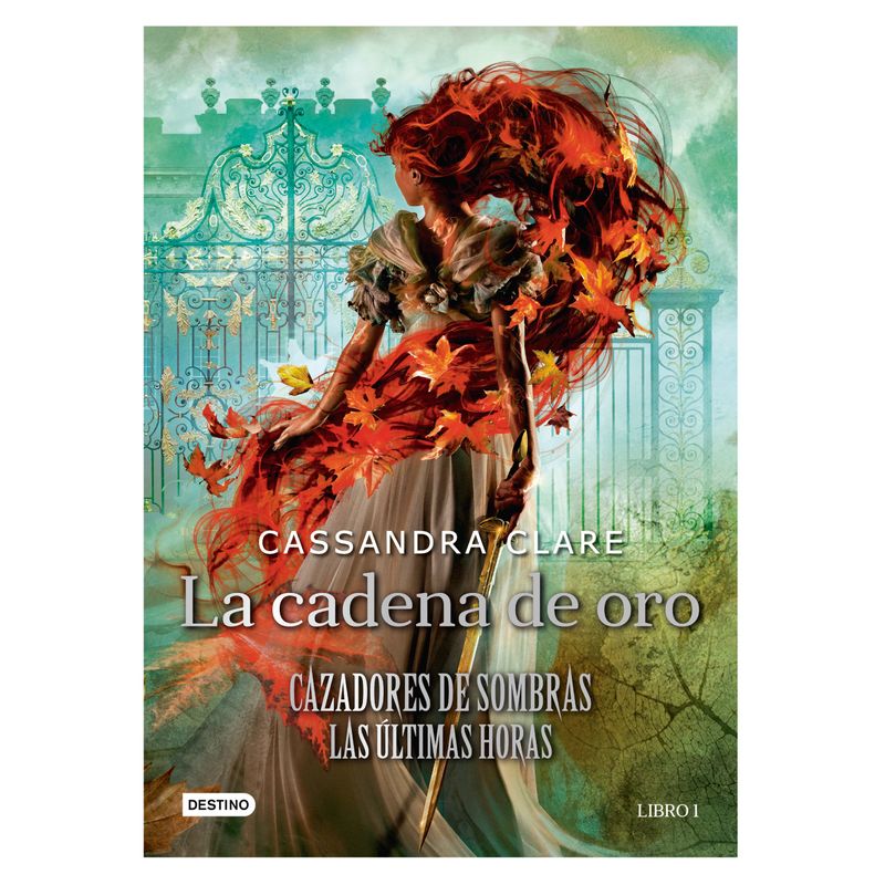 DESTINO - La Cadena De Oro - Autor(a):  Cassandra Clare