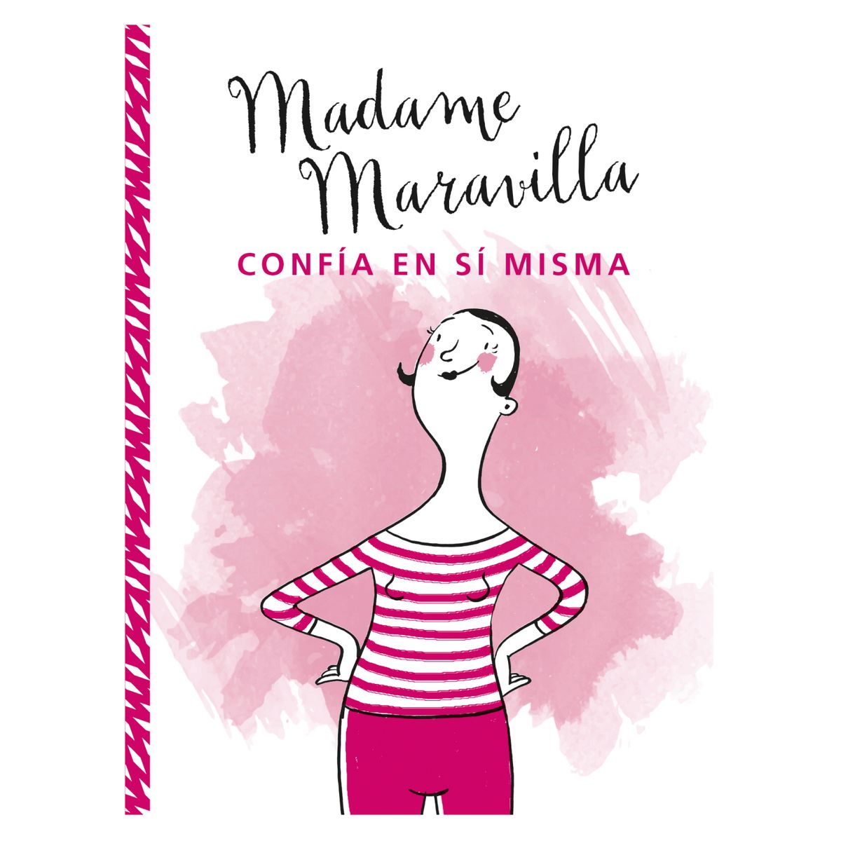 EDICIONES URANO - Madame Maravilla Confía En Sí Misma