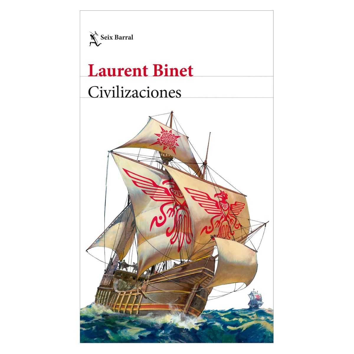 SEIX BARRAL - Civilizaciones - Autor(a):  Laurent Binet