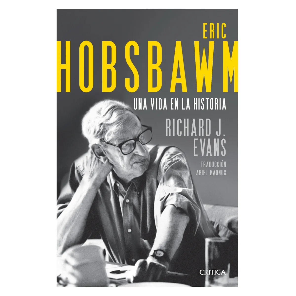 CRITICA - Eric Hobsbawm Una Vida En La Historia
