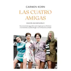 PLANETA - Las Cuatro Amigas - Autor(a): Carmen Korn