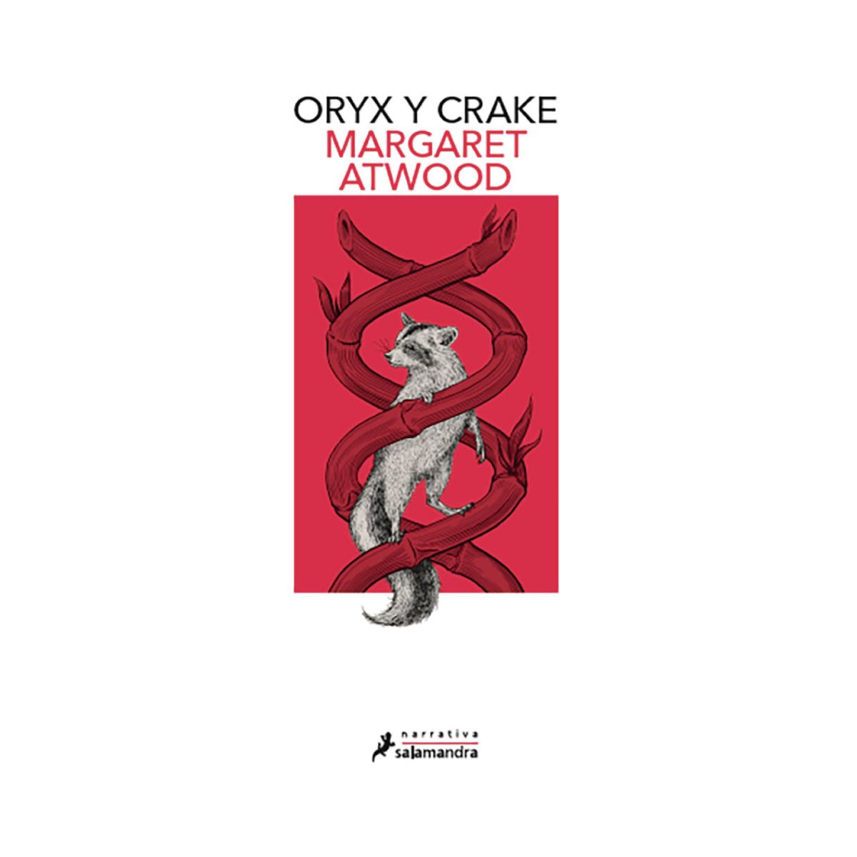 SALAMANDRA - Oryx y Crake - Autor(a):  Margaret Atwood