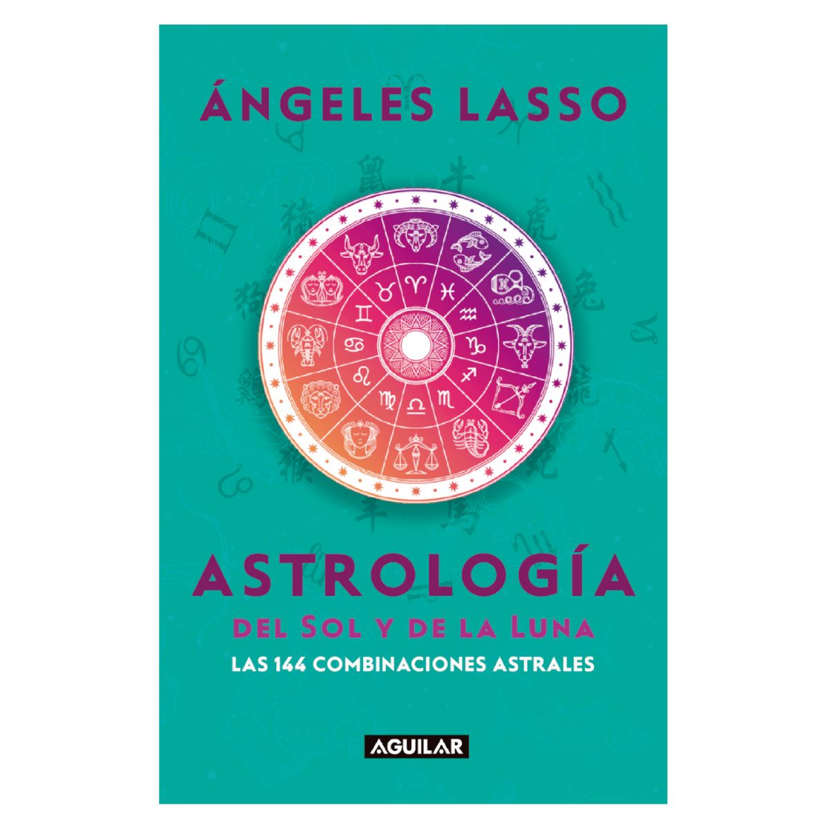 AGUILAR - Astrología Del Sol y De La Luna