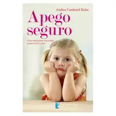 EDICIONES B - Apego Seguro - Autor(a): Andrea Cardemil