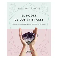 EDICIONES URANO - El Poder De Los Cristales