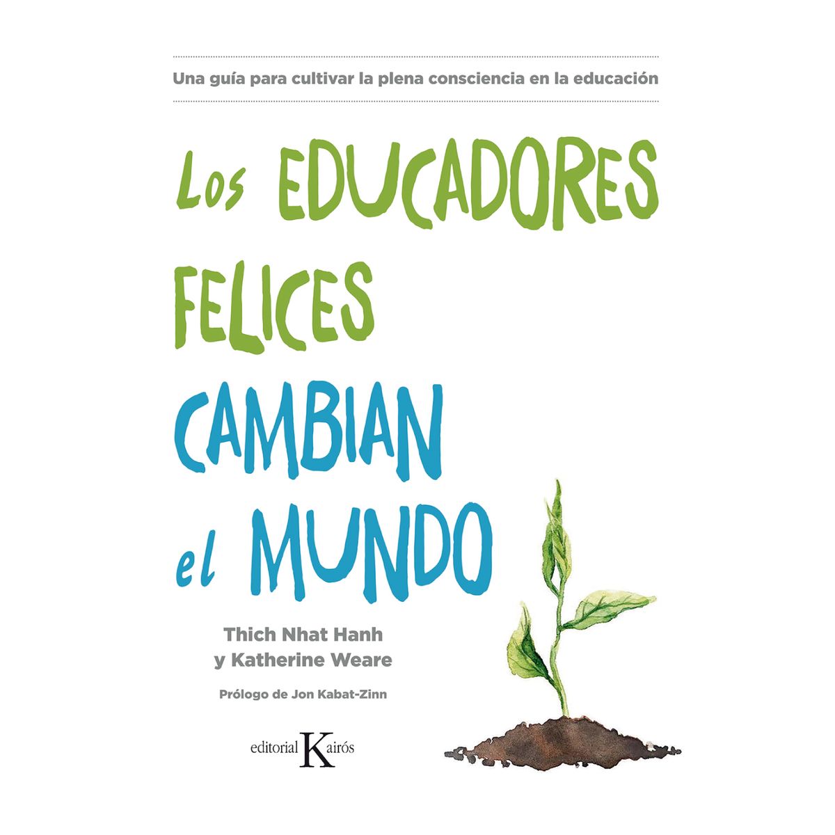 KAIROS - Los Educadores Felices Cambian El Mundo