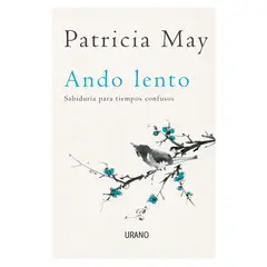 EDICIONES URANO - Ando Lento ( Sabiduria Para Tiempos Confusos )