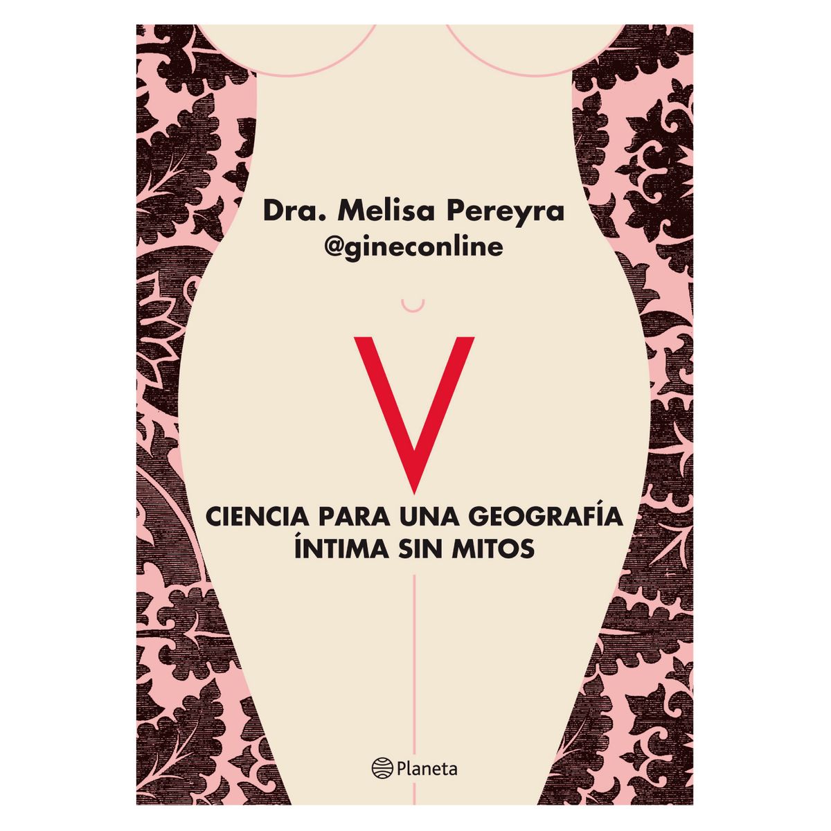 PLANETA - V. Ciencia Para Una Geografía Íntima Sin Mitos