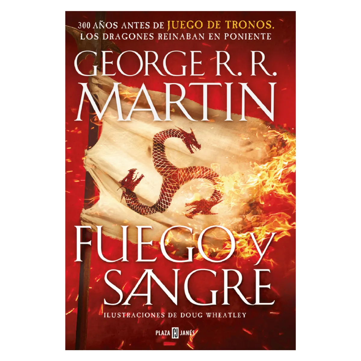 PLAZA & JANES - Fuego & Sangre - Autor(a):  George R.R. Martin