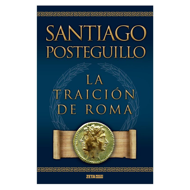 B DE BOLSILLO - La Traición De Roma - Autor(a):  Santiago Posteguillo