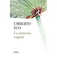 LUMEN - La Memoria Vegetal - Autor(a): Umberto Eco