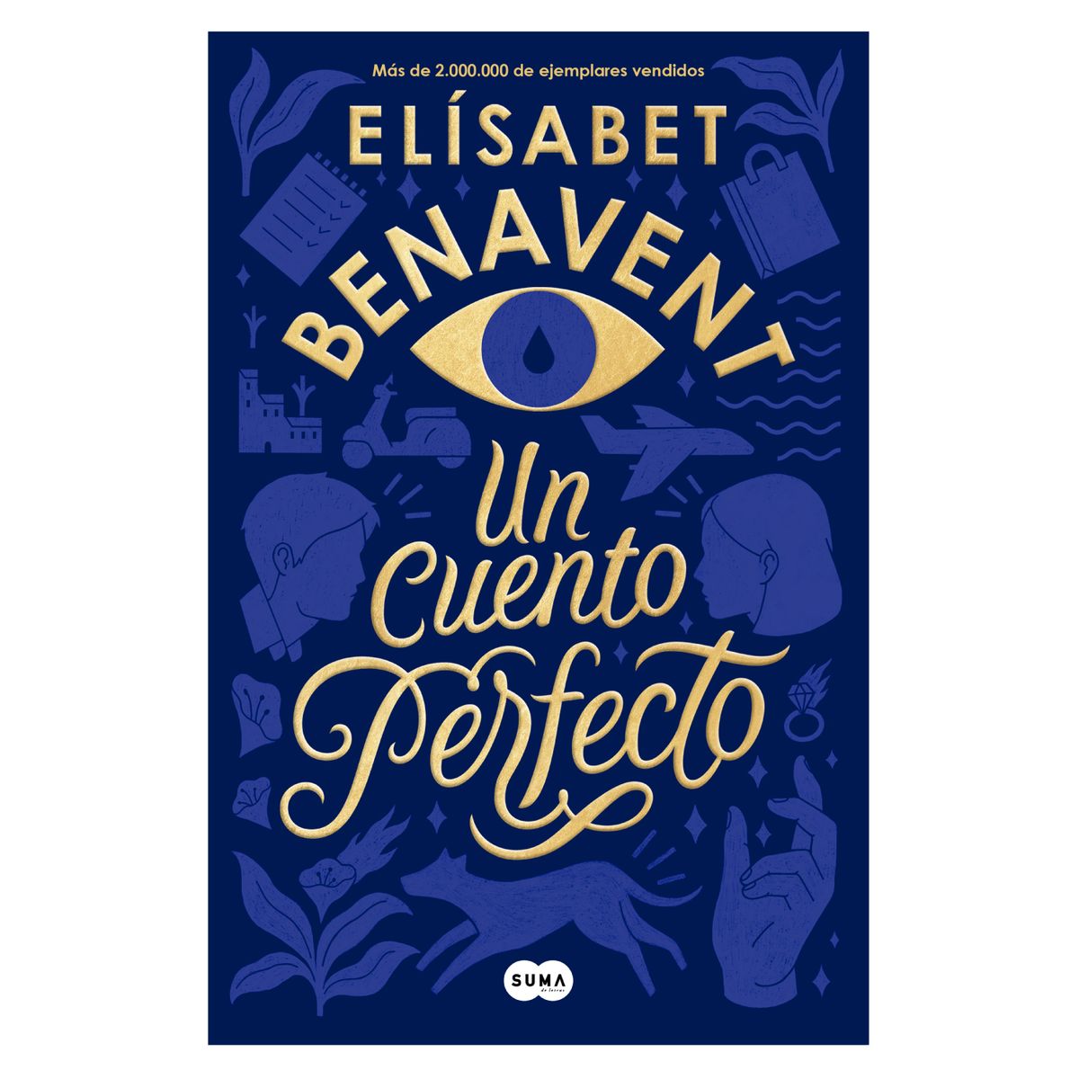 SUMA DE LETRAS - Un Cuento Perfecto - Autor(a):  Elísabet Benavent