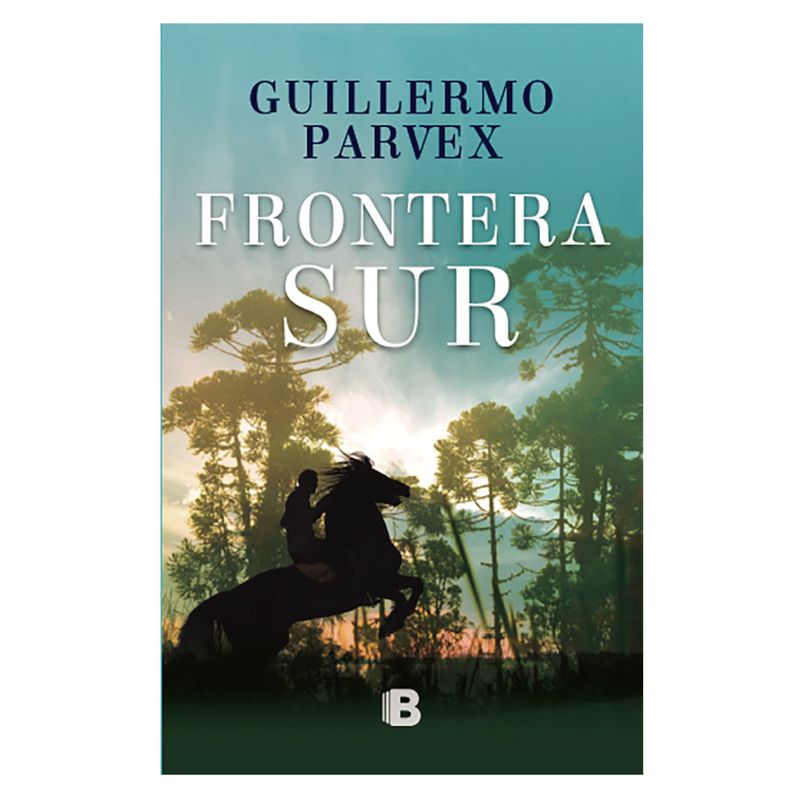 EDICIONES B - Frontera Sur - Autor(a):  Guillermo Parvex