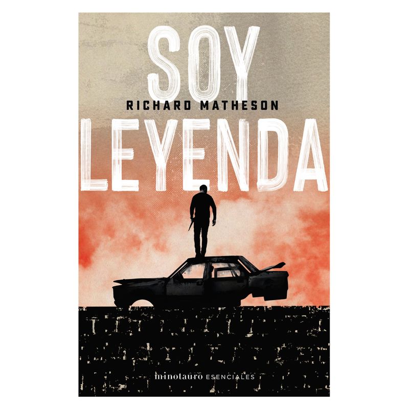 EDICIONES MINOTAURO - Soy Leyenda - Autor(a):  Richard Matheson