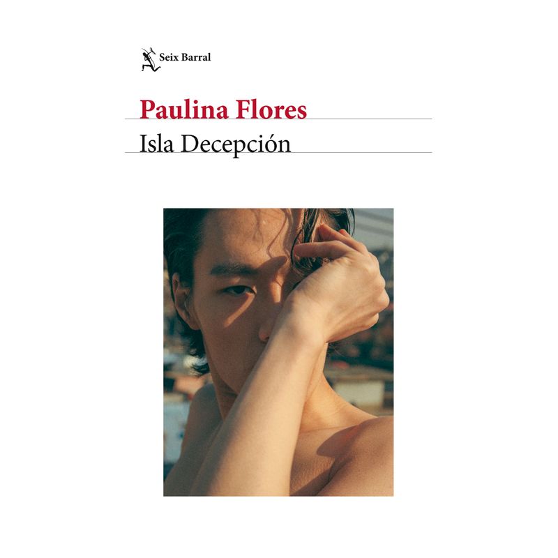 SEIX BARRAL - Isla Decepción - Autor(a):  Paulina Flores