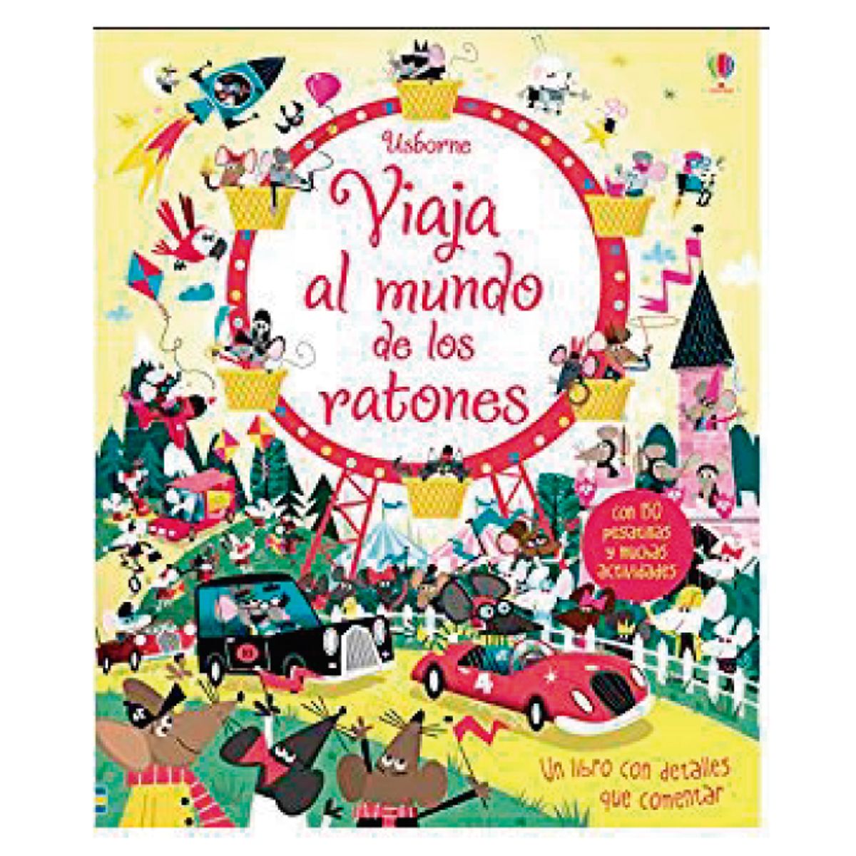 USBORNE - Viaja Al Mundo De Los Ratones