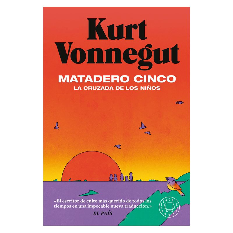 BLACKIE BOOKS - Matadero Cinco - Autor(a):  Kurt Vonnegut