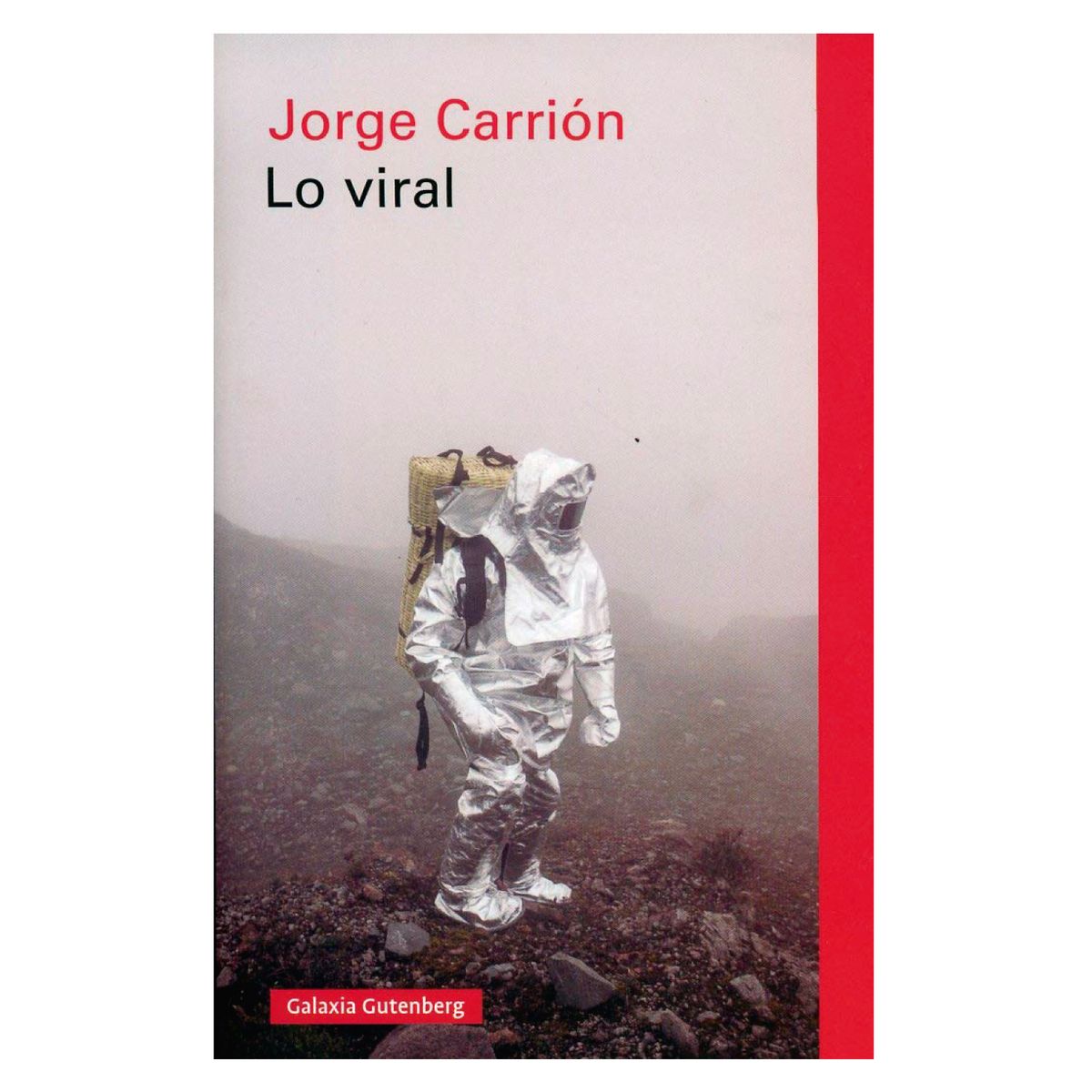 GALAXIA GUTENBERG - Lo Viral - Autor(a):  Jorge Carrion
