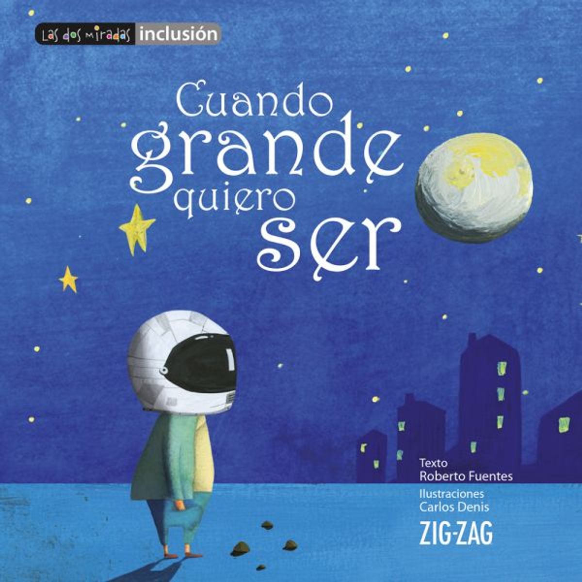 ZIG ZAG - Cuando Grande Quiero Ser