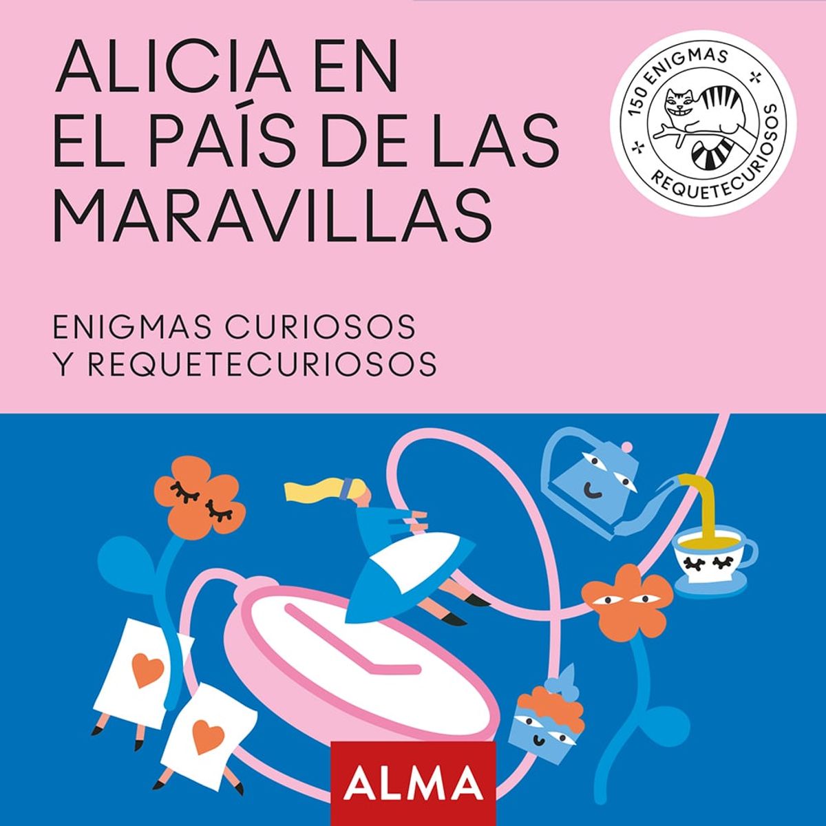 ALMA - Alicia En El País De Las Maravillas