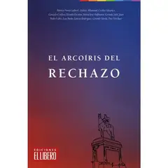 EL LIBERO - El Arcoíris Del Rechazo