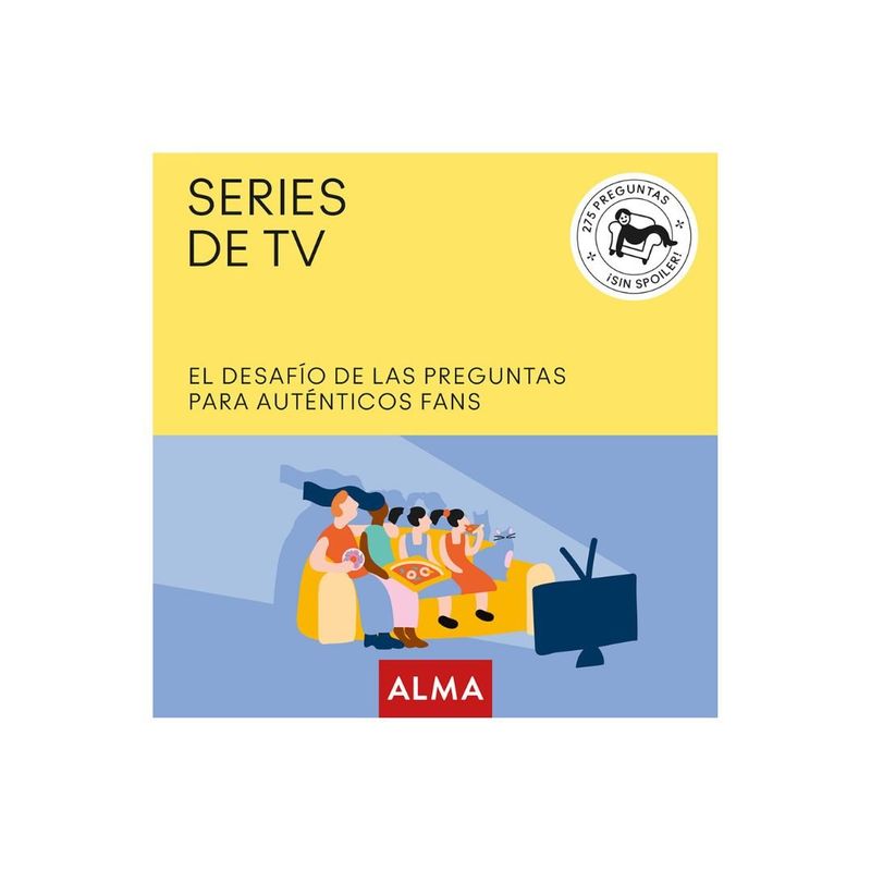 ALMA - Series De Tv El Desafío De Las Preguntas Para Auténticos Fans