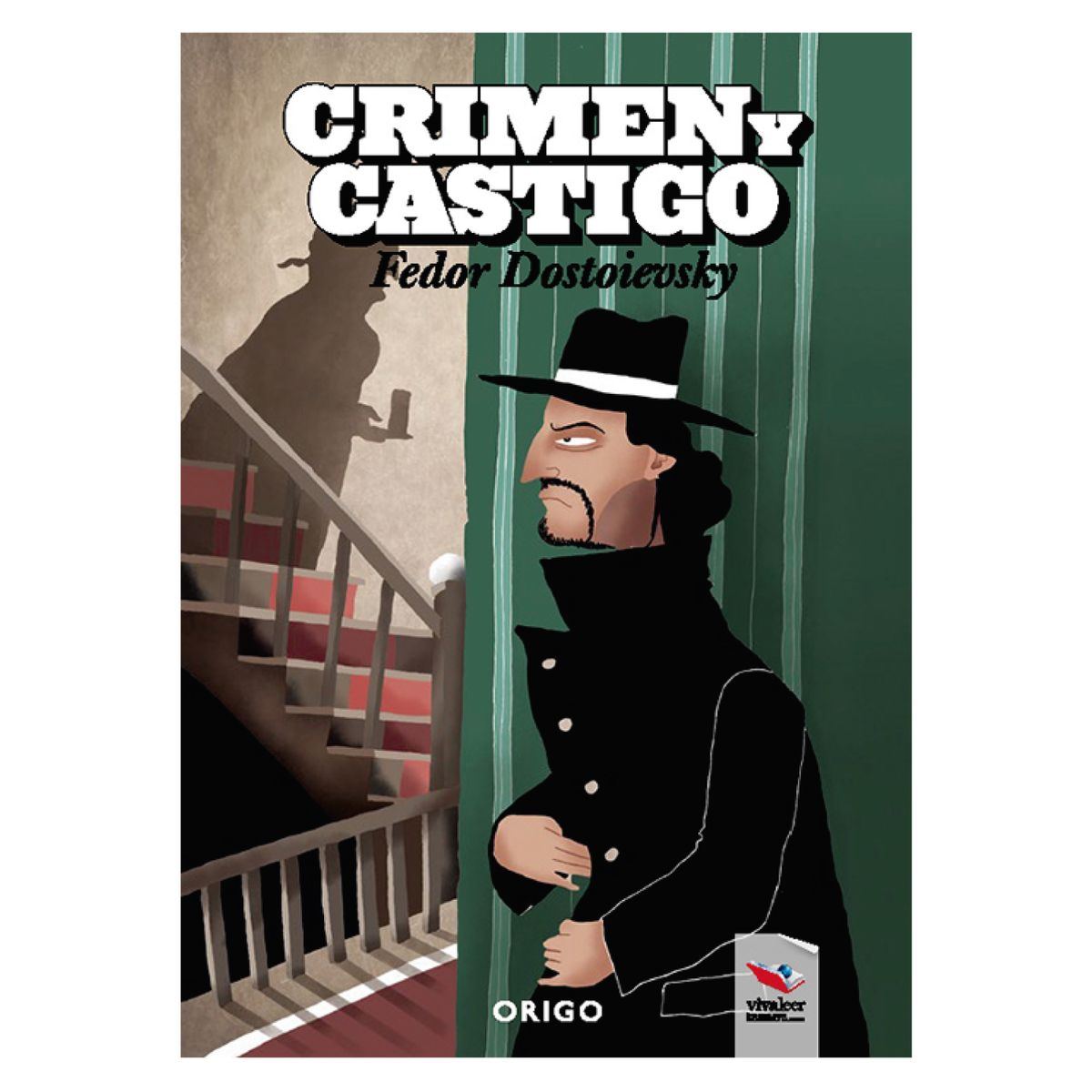 ORIGO - Crimen y Castigo - Autor(a):  Fiodor Mijaïlovich Dostoievski