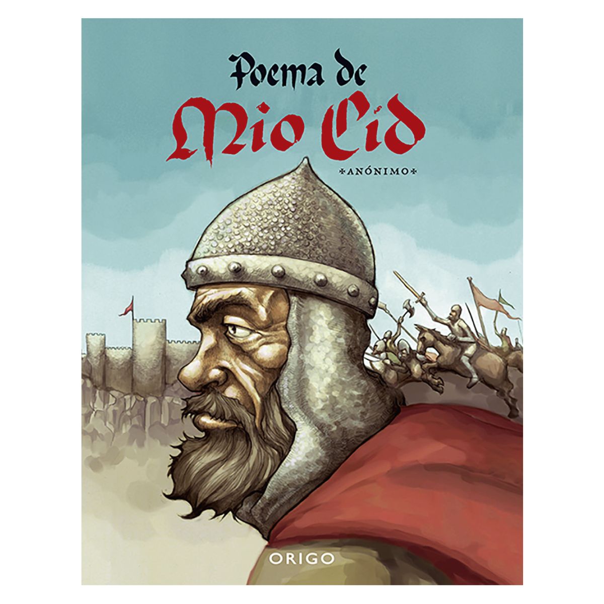 ORIGO - Poema Del Mio Cid - Autor(a):  Anonimo