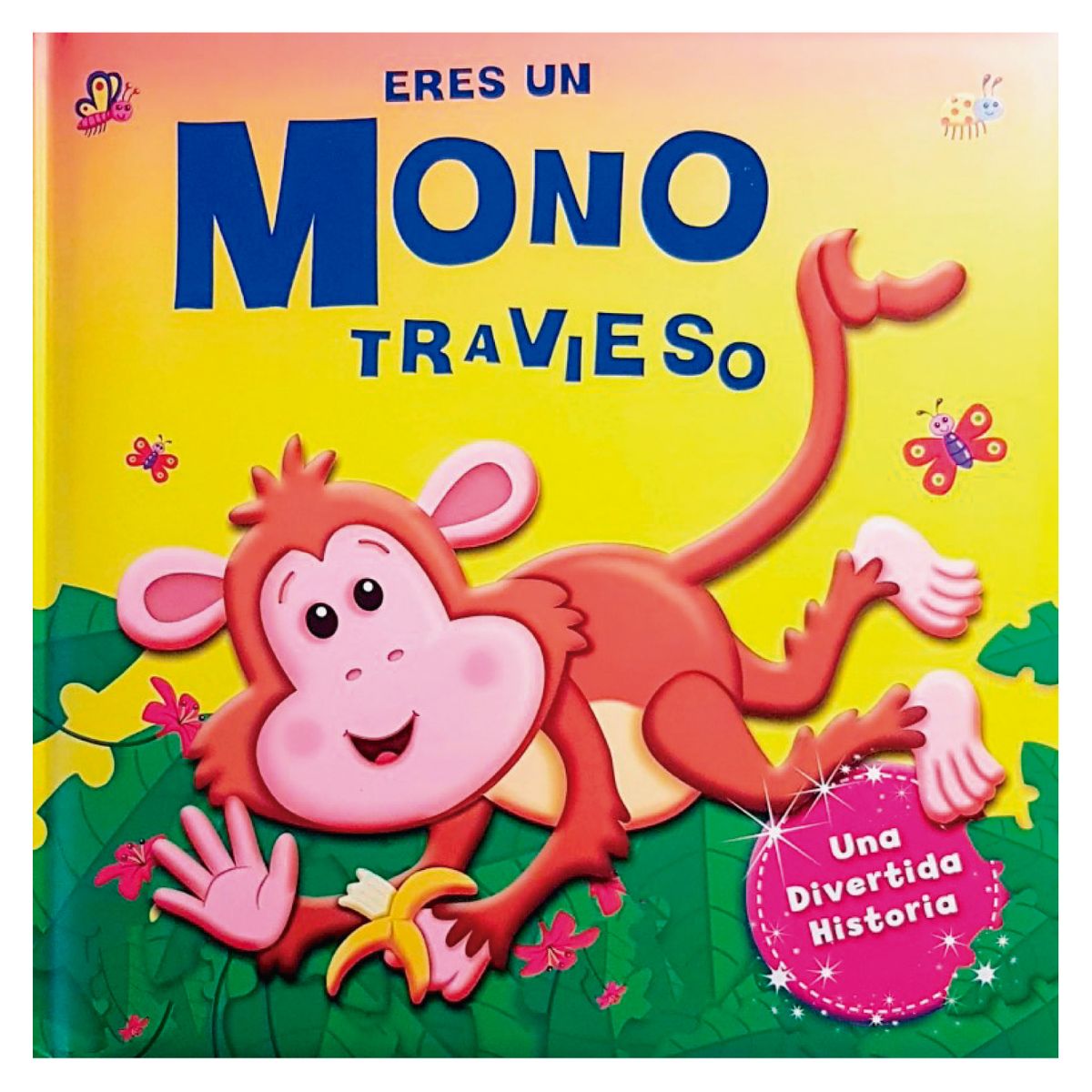 MANOLITO BOOKS - Eres Un Mono Travieso