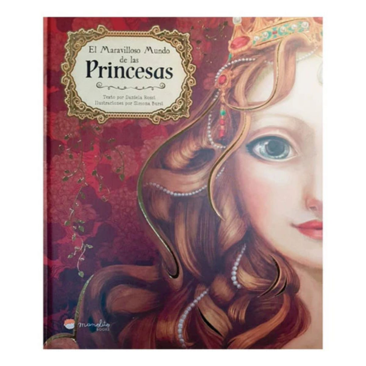 MANOLITO BOOKS - Maravilloso Mundo De Las Princesas