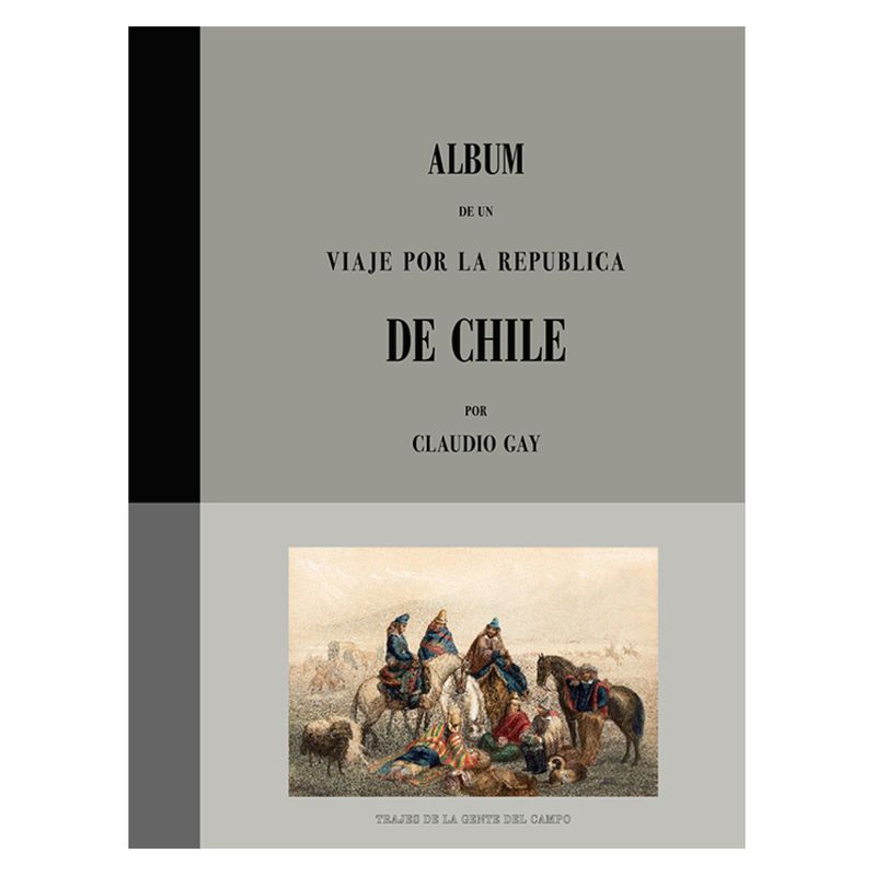 ORIGO - Album De Un Viaje Por La República De Chile De Claudio Ga-y