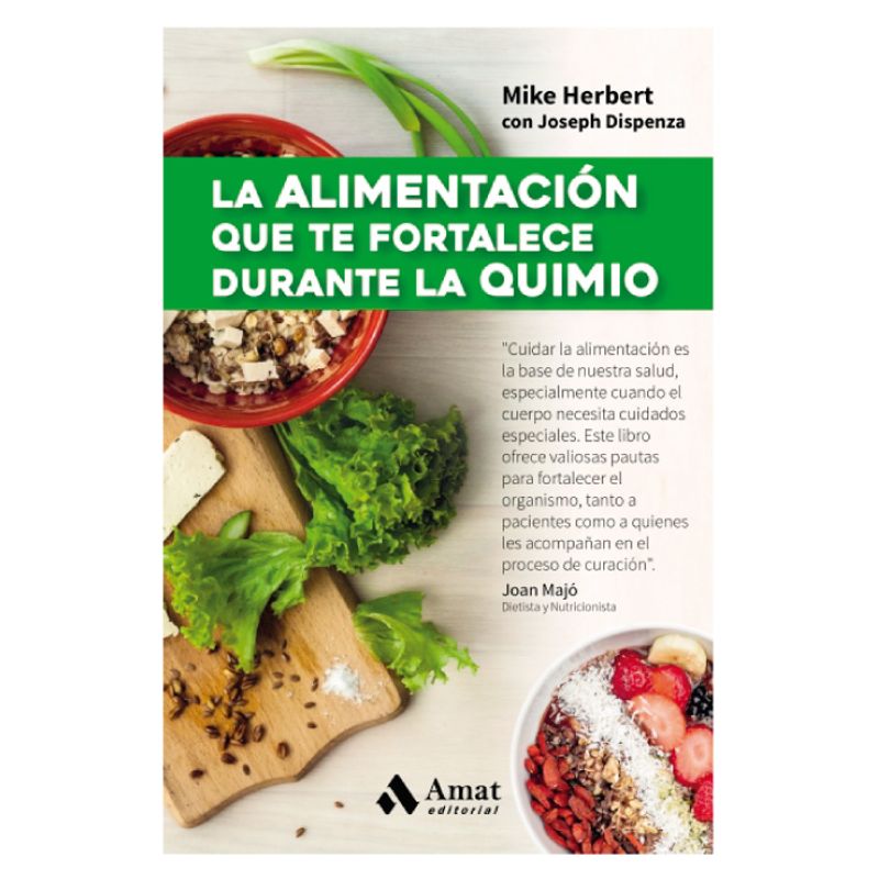 AMAT EDITORIAL - La Alimentacion Que Te Fortalece Durante La Quimio