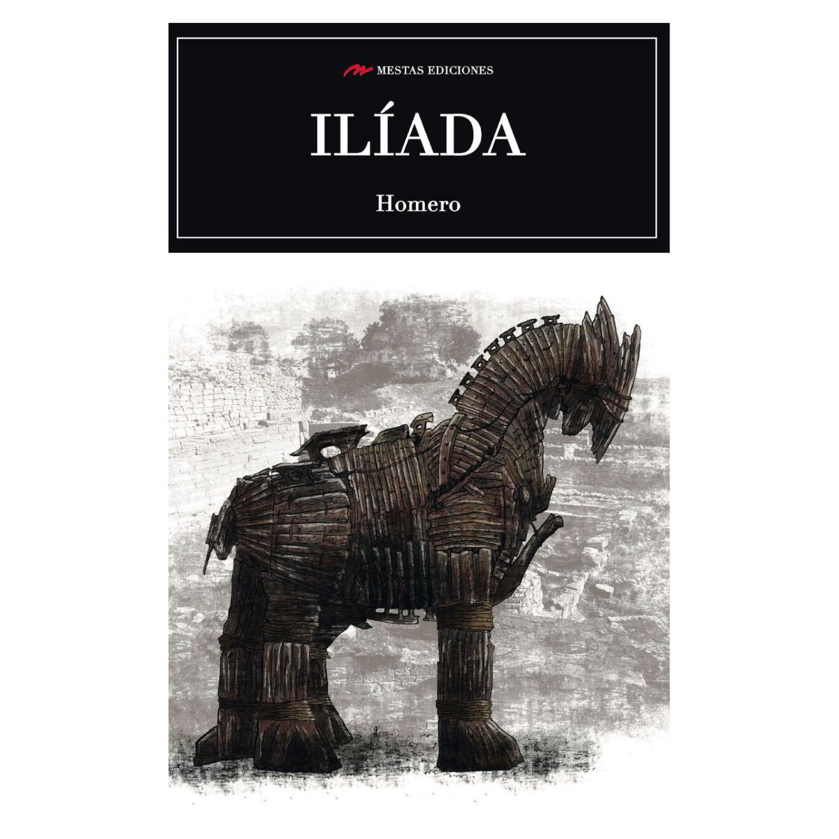 MESTAS EDICIONES - Iliada - Autor(a):  Homero