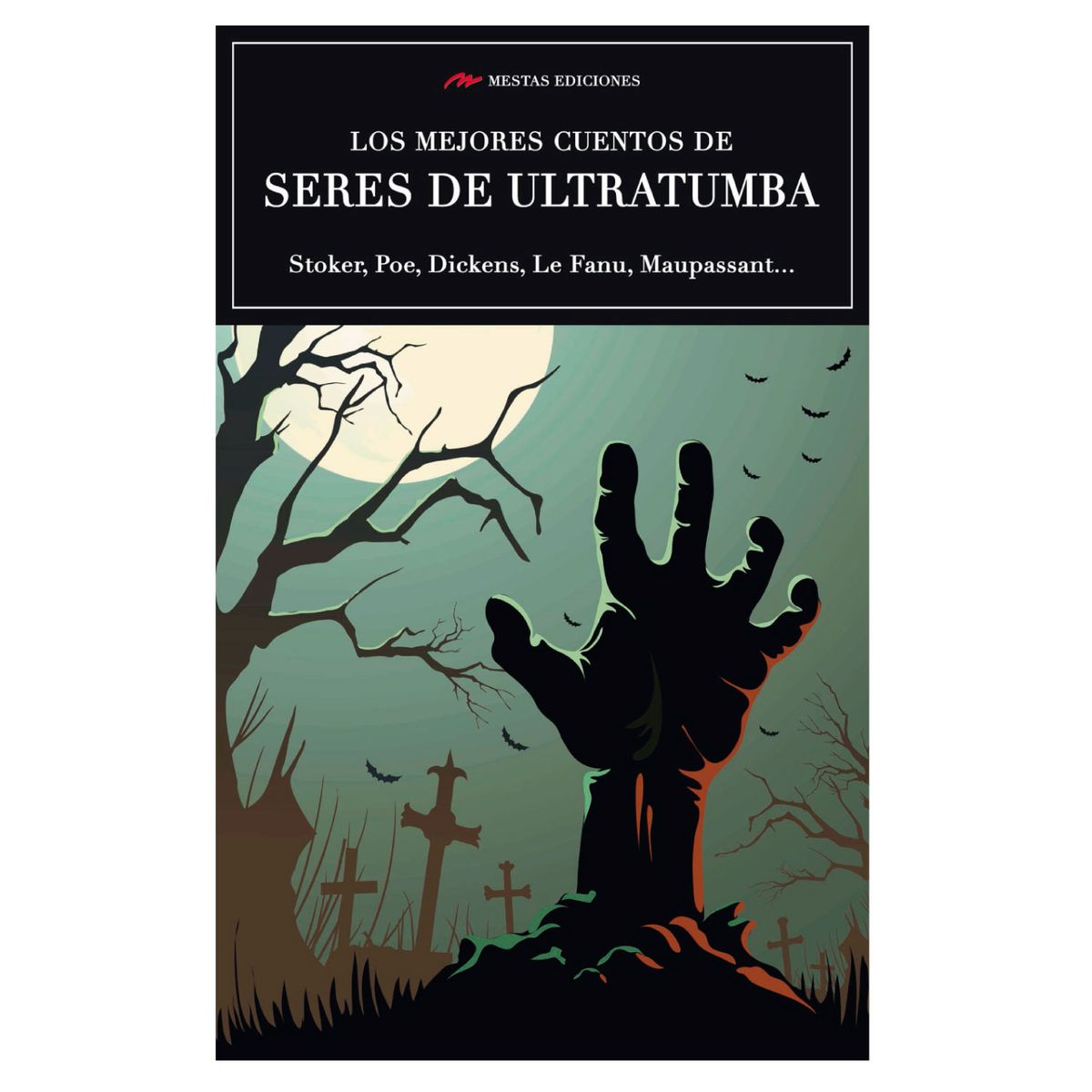 MESTAS EDICIONES - Los Mejores Cuentos De Seres De Ultratumba