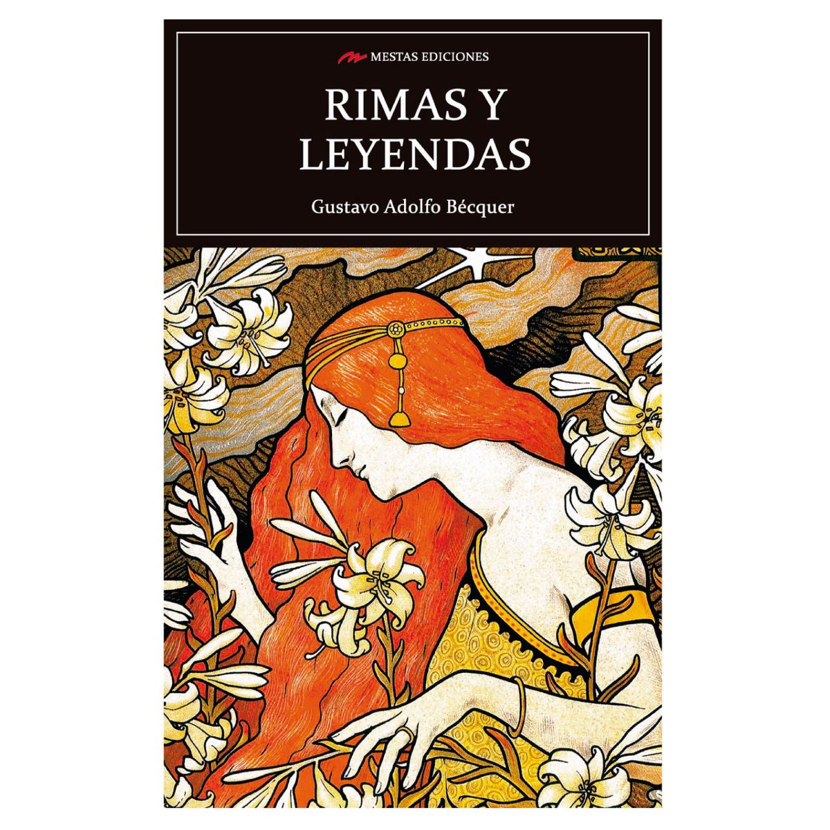 MESTAS EDICIONES - Rimas y Leyendas - Autor(a):  Gustavo Adolfo Becquer
