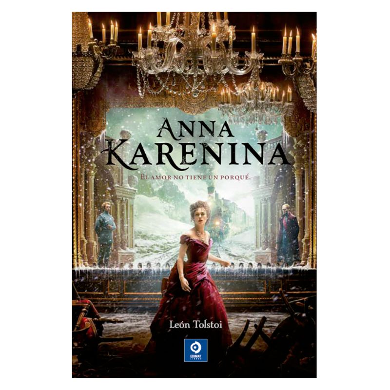 EDIMAT LIBROS - Anna Karenina - Autor(a):  Leon Tolstoi