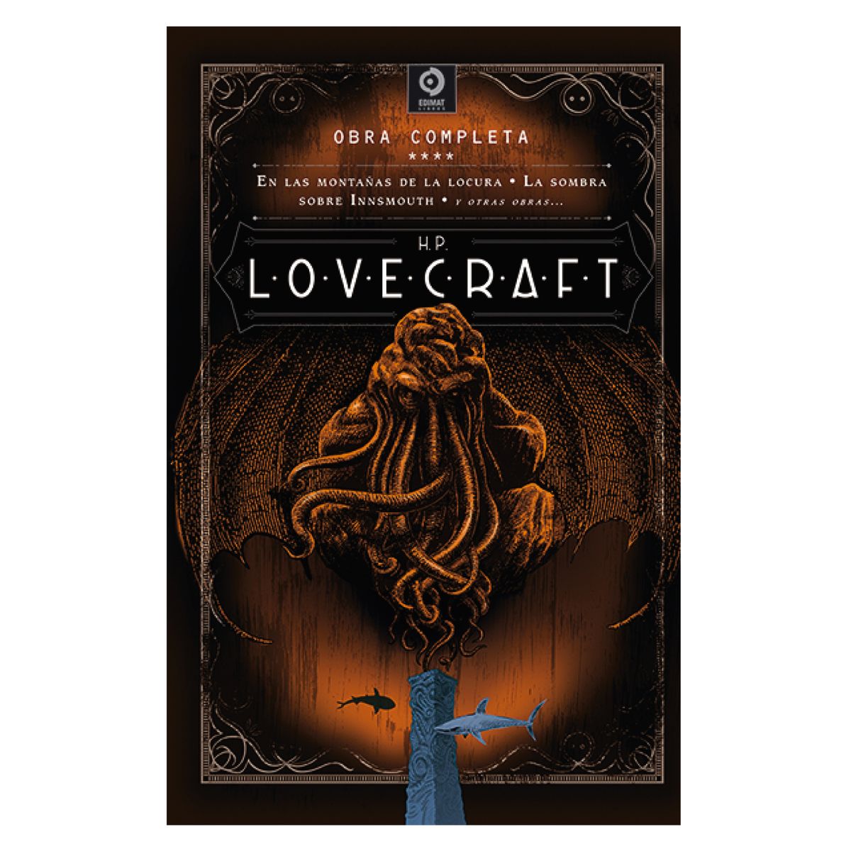 EDIMAT LIBROS - H.P. Lovecraft O. Completas Volumen Iv