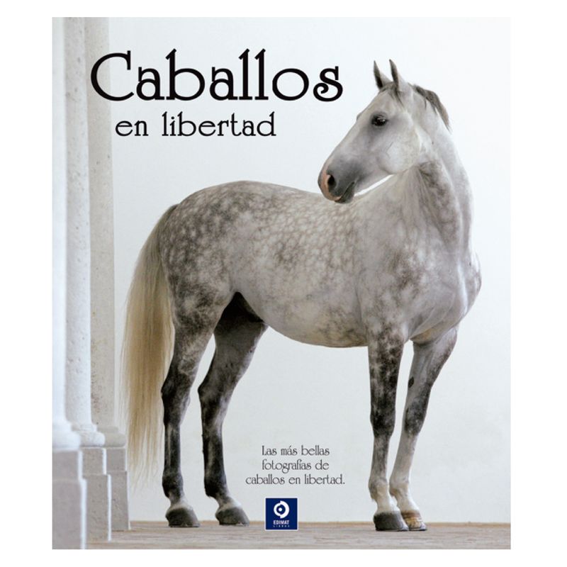 EDIMAT LIBROS - Caballos En Libertad