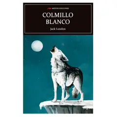 MESTAS EDICIONES - Colmillo Blanco - Autor(a): Jack London