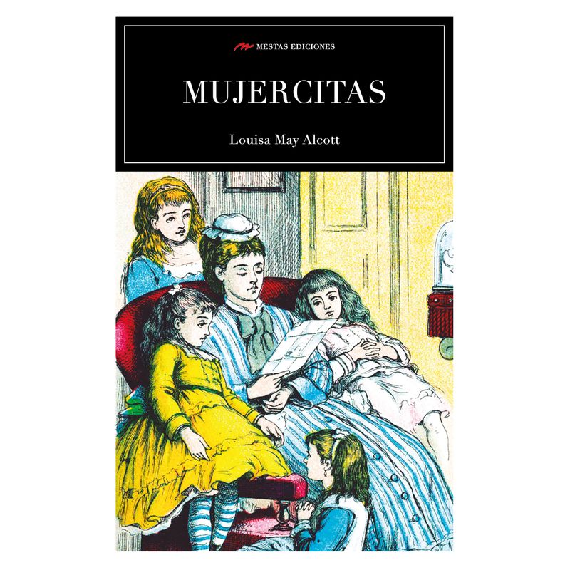 MESTAS EDICIONES - Mujercitas - Autor(a):  Louisa May Alcott