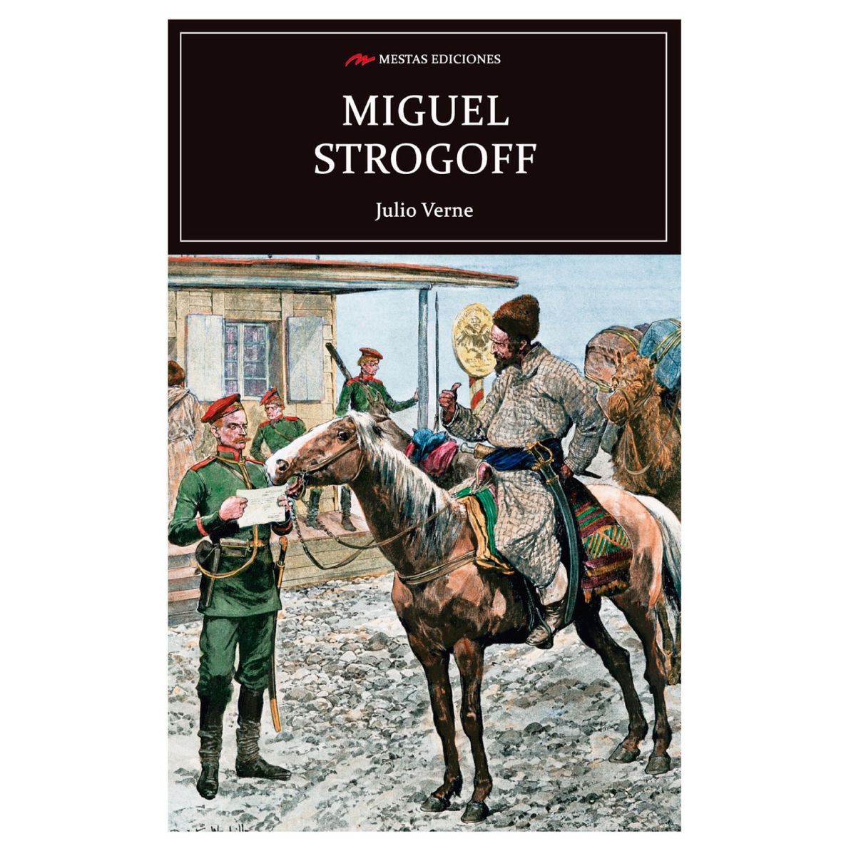 MESTAS EDICIONES - Miguel Strogoff - Autor(a):  Julio Verne