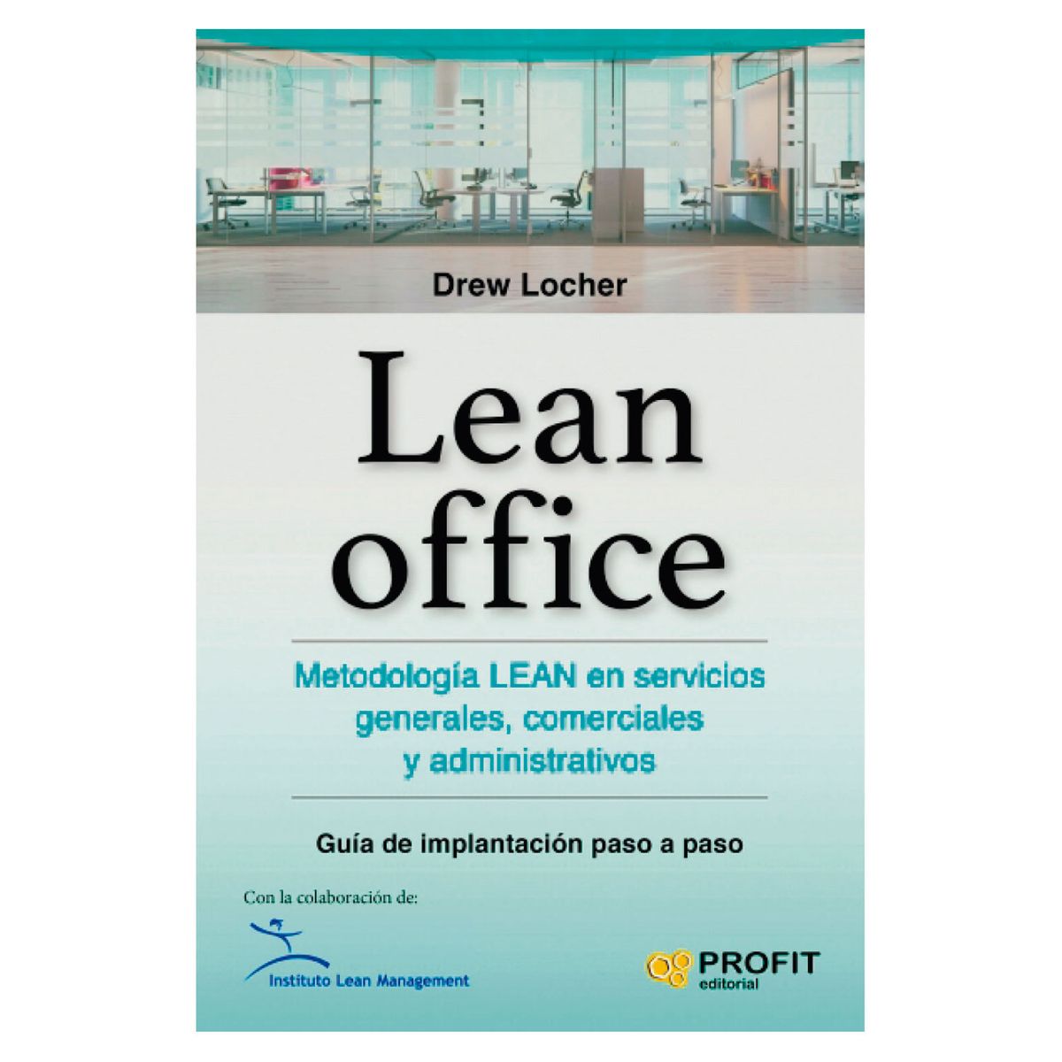 PROFIT - Lean Office - Autor(a):  Drew Locher