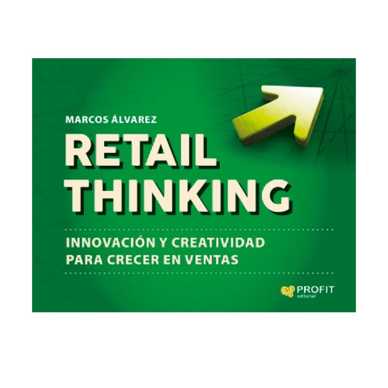 PROFIT - Retail Thinking - Autor(a):  Marcos Alvarez Orozco