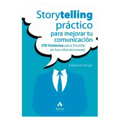 AMAT EDITORIAL - Storytelling Practico Para Mejorar Tu Comunicacion