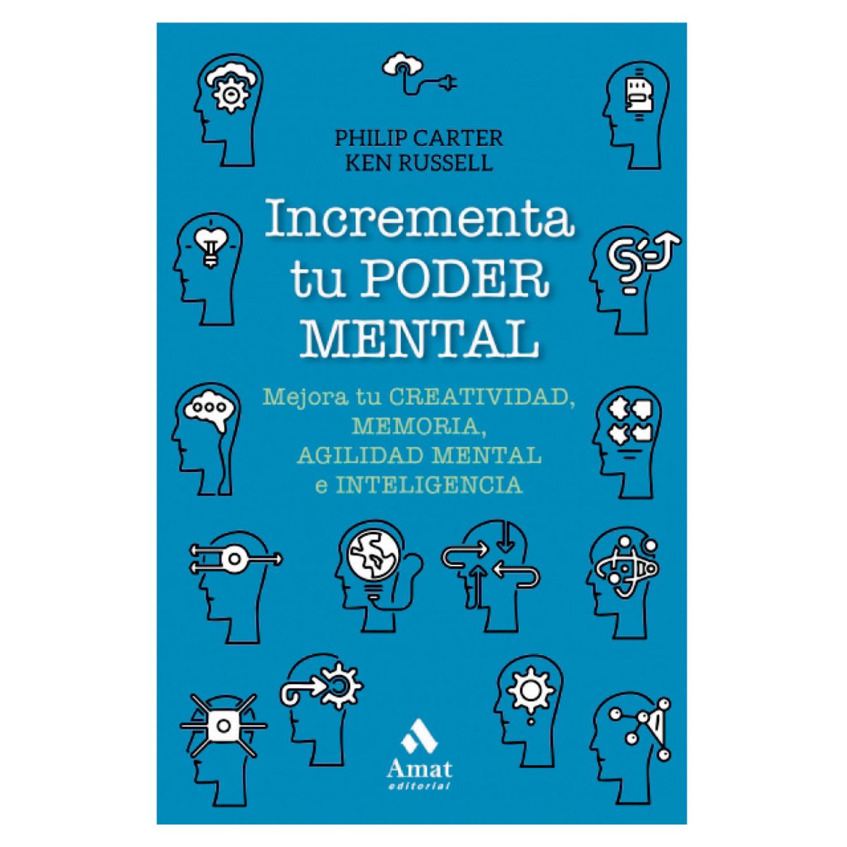 AMAT EDITORIAL - Incrementa Su Poder Mental