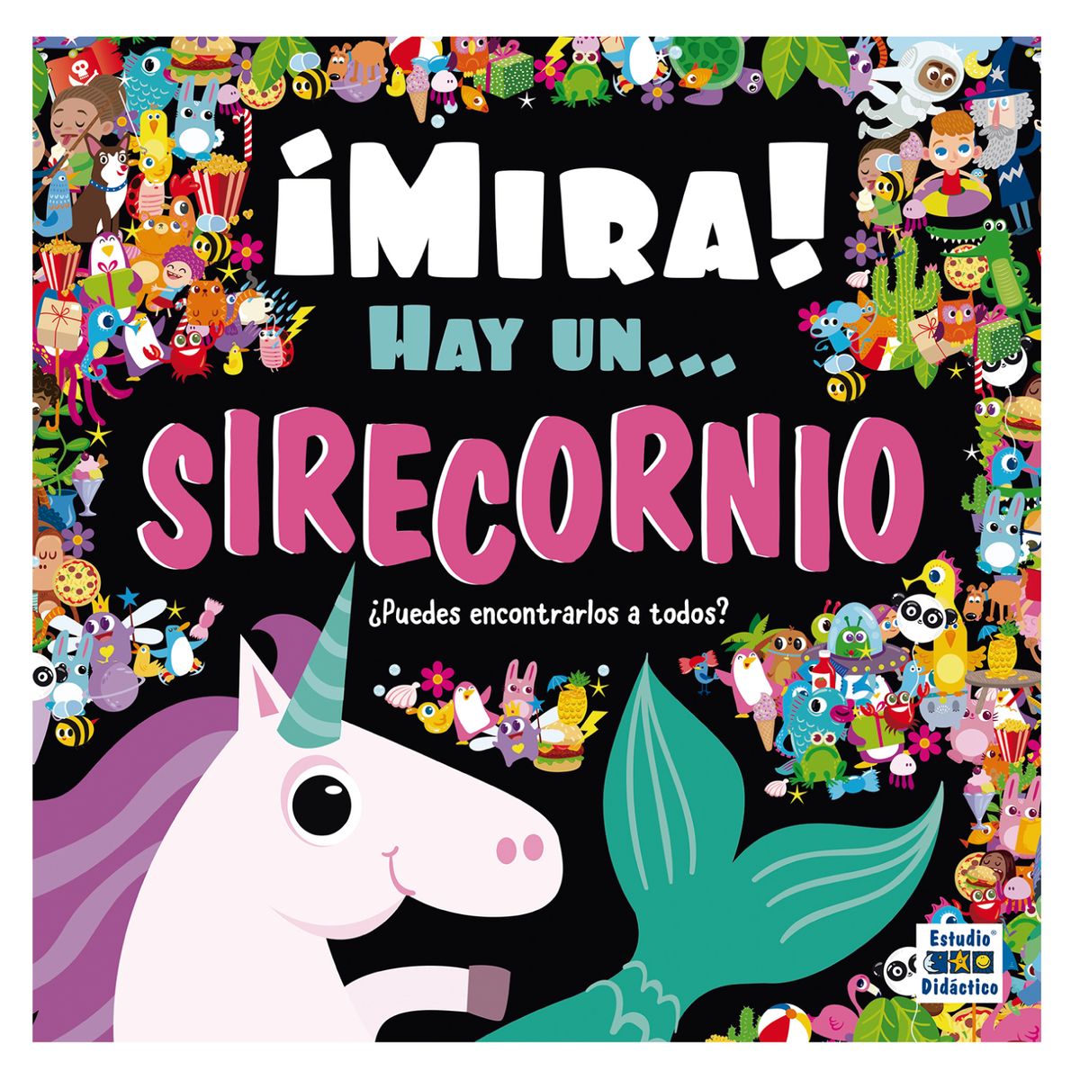 EDIMAT LIBROS - ¡Mira! Hay Un... Sirecornio