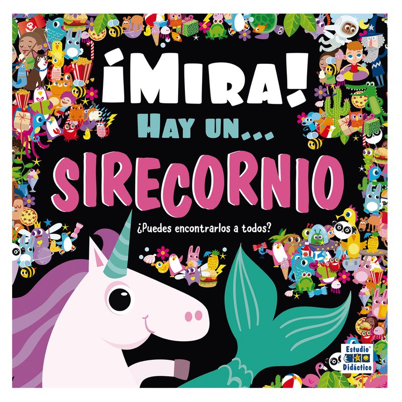 EDIMAT LIBROS - ¡Mira! Hay Un... Sirecornio