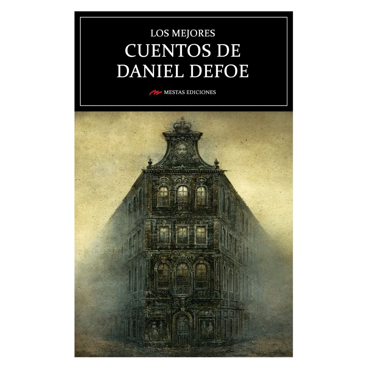 MESTAS EDICIONES - Los Mejores Cuentos De Daniel Defoe